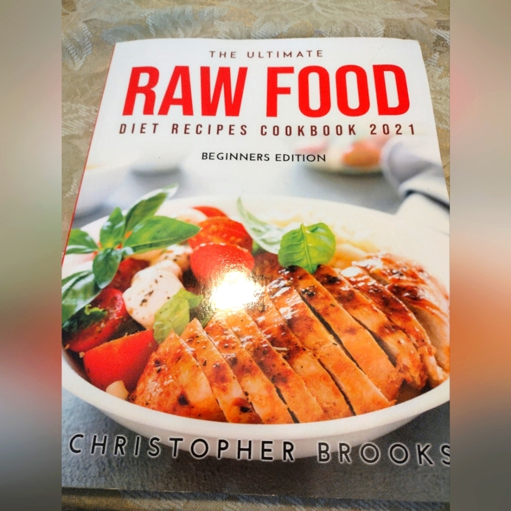 The Ultimate Raw Food Diet recipe cookbook for 2021